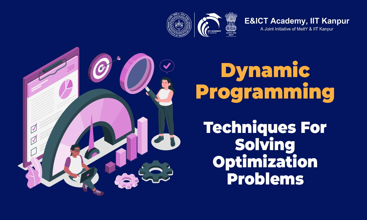 Dynamic Programming: Techniques for Solving Optimization Problems